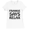 frankie says relax t shirt Ladies Fitted T-Shirt