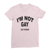 i'm not gay just kidding Ladies Fitted T-Shirt