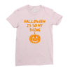 halloween is so my thing Ladies Fitted T-Shirt