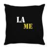 lame Throw Pillow