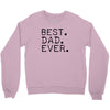 best dad ever t shirt gift for father Crewneck Sweatshirt