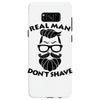 real man dont shave Samsung Galaxy S8