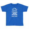 those who wander Toddler T-shirt