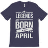 legends are born in april T-Shirt