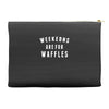 Weekends Are For Waffles Accessory Pouches