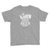 beer does not ask questions Youth Tee