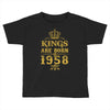 kings are born in 1958 Toddler T-shirt