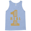 real one Tank Top