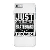 Just One More Skateboard I Promise iPhone 7 Case