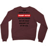 i was going to be a trump voter for halloween but my head wouldn't fit Crewneck Sweatshirt