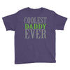 coolest daddy ever Youth Tee