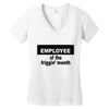 employee of the friggin month Women's V-Neck T-Shirt