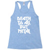 death to all Racerback Tank