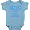morning person Baby Bodysuit