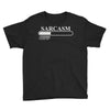 sarcasm loading please wait Youth Tee