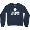 stupid Crewneck Sweatshirt