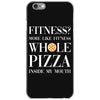 fitness? more like fitness whole pizza inside my mouth iPhone 6/6s Case
