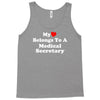 my heart belongs to a medical secretary Tank Top