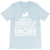 always be a unicorn T-Shirt