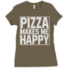 pizza makes me happy Ladies Fitted T-Shirt