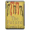 Women's March The Future is Female iPad Mini