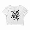 happy fathers day Crop Top