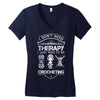 I Don't Need Therapy Just to Do Crocheting Women's V-Neck T-Shirt
