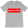supreme bitch T-Shirt