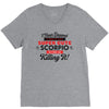 i never dreamed i'd grow up to be a super cute scorpio but here i am k V-Neck Tee
