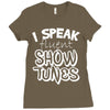 I Speak Fluent Show Tunes Ladies Fitted T-Shirt