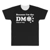 Because Im The Dm That Is Why All Over Men's T-shirt