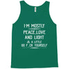i'm mostly peace, love and light &amp; a little go fuck yourself Tank Top