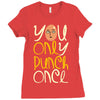 you only punch once Ladies Fitted T-Shirt