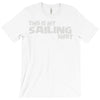 this is my sailing T-Shirt