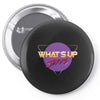 what's up jerks Pin-back button