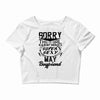This Girl Is Taken By A Super Sexy May Boyfriend Crop Top