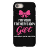 I'm Your Father's Day Gift Mom Says You're Welcome Baby Girl iPhone 8