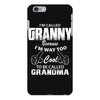 I&rsquo;m Called Granny Because I&rsquo;m Way Too Cool To Be Called Grandma iPhone 6 Plus/6S Plus Case