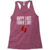 happy first fathers day Racerback Tank