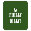philly dilly Mousepad