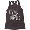 gym and tonic Racerback Tank