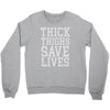 thick thighs save lives Crewneck Sweatshirt