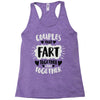 couples that fart together stay together Racerback Tank