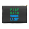 play hard, work lazily Accessory Pouches