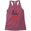i love daddy Racerback Tank