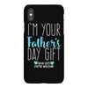 I'm Your Father's Day Gift Mom Says You're Welcome Boy iPhoneX