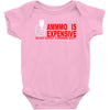 ammo expensive no warning shot funny nra rifle pistol shoot shooting t Baby Onesie