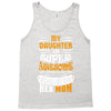 My Daughter Is Super Awesome Her Mom Tank Top