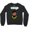 Killmonger Hey Auntie Crewneck Sweatshirt