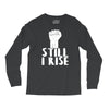 still i rise Long Sleeve Shirts